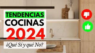 COCINAS 2024 TENDENCIAS / ¿Qué SÍ y que NO en COCINAS MODERNAS 2024?