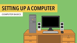 Computer Basics: Setting Up a Desktop Computer