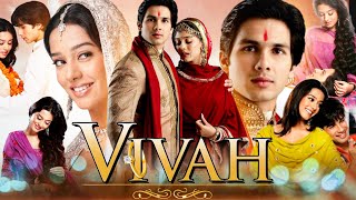 Vivah Full Movie Hindi | Shahid Kapoor | Amrita Rao | Anupam Kher | Alok Nath | Review \u0026 Hd Facts