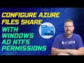 Configure Azure Files Share with Windows AD NTFS Permissions