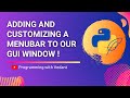 Python GUI Development | Adding Menu Bar and Different Menus | Tutorial #13