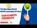 Client Feedback: The New Hope Mental Health Counseling Services