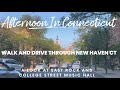 New Haven CT drive and walk around tour!