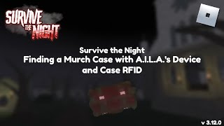 Roblox Survive the Night - Finding a Murch Case with A.I.L.A.'s Device and Case RFID