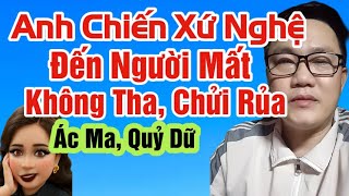 A Chiến Nói Đúng , Người Mất Còn Không Tha Còn Chửi Rủa