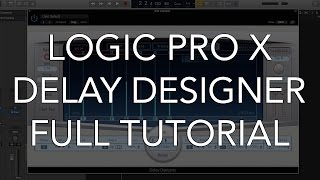 Logic Pro X - Delay Designer FULL TUTORIAL