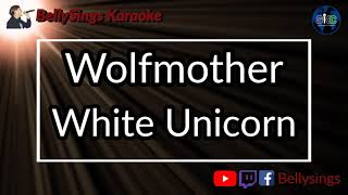 Wolfmother - White Unicorn (Karaoke)