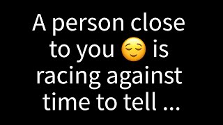 💌 Someone close to you is rushing to reveal something important...