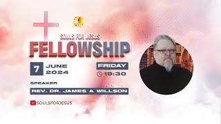 Fellowship Jumat, 7 Juni 2024 by Rev. Dr. James A Willson