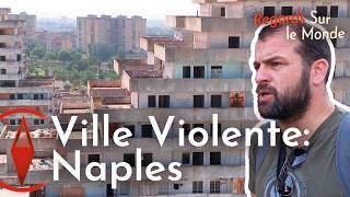 Villes Violentes Naples : Le règne terrifiant Mafia Napolitaine : La Camorra Documentaire Disponible