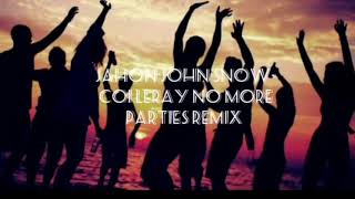 JAHON JOHN SNOW - NO MORE PARTIES COI LARAY REMIX