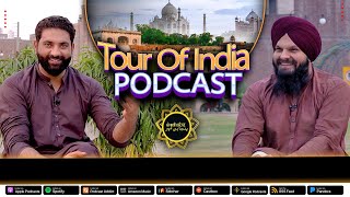 Tour Of India | PODCAST #8 | pupinder singh Lovely With Nasir Dhillon