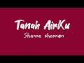 Tanah Airku - Shanna shannon (Lirik Lagu)