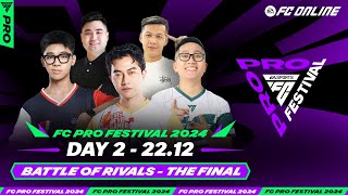 FC Pro Festival 2024: Cris Devil Gamer đối đầu Tú I Love, ai sẽ vô địch? | Day 2: BATTLE OF RIVALS