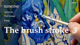 The brush stroke 3 -  BLENDING -  Technical Art History