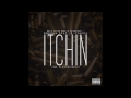 itchin feat. d stacks