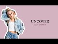 Uncover - Zara Larsson | Lirik Terjemahan