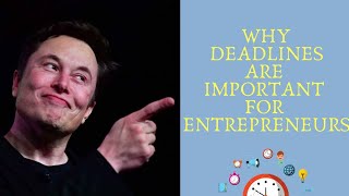 Why deadlines are important for Entrepreneurs