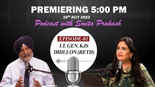 EP-81 with Lt Gen KJS Dhillon (Retd) premieres today at 5 PM IST