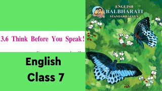 3.6 Think Before you Speak ! | Class 7 English | Explanation in Hindi