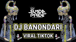 DJ BANONDARI X GORESAN HATE SKA REGGE VIRAL TIKTOK REMIK SUNDA PRIDE PRO PRESENT