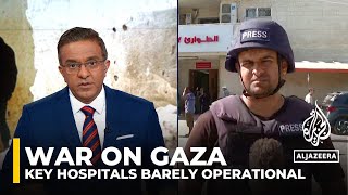 Onslaught continues on northern Gaza hospitals: AJE correspondent