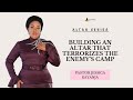 Building An Altar That Terrorizes the Enemy’s Camp | Pastor Jessica Kayanja