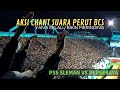 Chant Suara Perut BRIGATA CURVA SUD / BCS yang selalu bikin merinding di Stadion Maguwoharjo