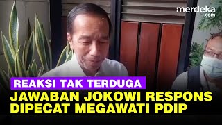 Tak Terduga Senyum Jokowi Respons Dipecat Megawati dari PDIP: Saya Hormati...