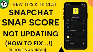 Snapchat Score Not Updating - How To Fix...!!!