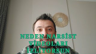 4 Maddede Neden Narsist Videoları İzliyorsun