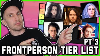 FRONTPERSON TIER LIST pt 3 (w/ Ronnie Radke, Jared Leto & Courtney Love)