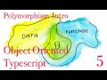 Object Oriented Typescript #5 - Polymorphism Intro