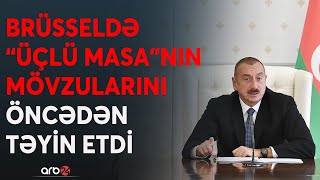 TƏCİLİ! Prezidentən Şarl Mişelə 8 kənd xatırlatması: Paşinyandan bu ərazilər də tələb edilir - CANLI