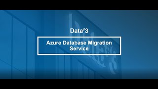 Data#3 | Microsoft Azure database migration tools and strategies