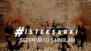 #İstekŞarkı - SEZEN AKSU ŞARKILARI - 1945 , Bir Çocuk Sevdim , Seni Yerler , Ne Kavgam, Kaçın Kurası