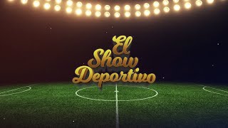 🔴 EN VIVO | 👉 “El Show Deportivo” 🥇  30/06/2023