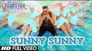 Sunny Sunny "Yaariyan" Full Video Song (Film Version) | Himansh Kohli, Rakul Preet