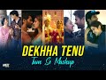 Dekhaa Tenu x Tum Se Mashup 2024 | AMEET Mashup | Arijit Singh | Bollywood Romantic Love Anthem 2024