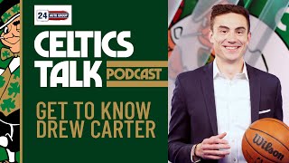 Get to know Drew Carter | EXCLUSIVE INTERVIEWS w/ Jayson Tatum & Jaylen Brown | Celtics Talk Podcast