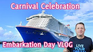 Carnival Celebration - Embarkation Day VLOG - January 2025