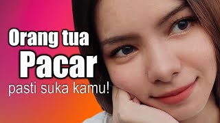 Tips Bertemu Orang Tua Pacar!