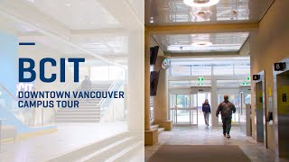 BCIT | Downtown Vancouver Campus Tour