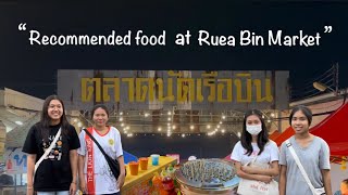 Recommended food at Ruea Bin Market