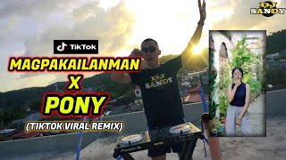 MAGPAKAILANMAN x PONY (TikTok Viral Budots Remix) | Dj Sandy Remix