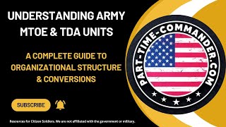 Understanding Army MTOE & TDA Units: A Complete Guide to Organizational Structure & Conversions
