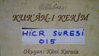 KANİ KARACA-015-HİCR SURESİ