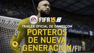 FIFA 15 - Trailer Oficial - Porteros de Nueva Generación [HD]