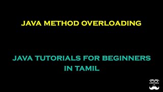 Java Method Overloading - Episode 23 | Java Tutorials for Beginners in Tamil