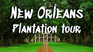 New Orleans Plantation Tour